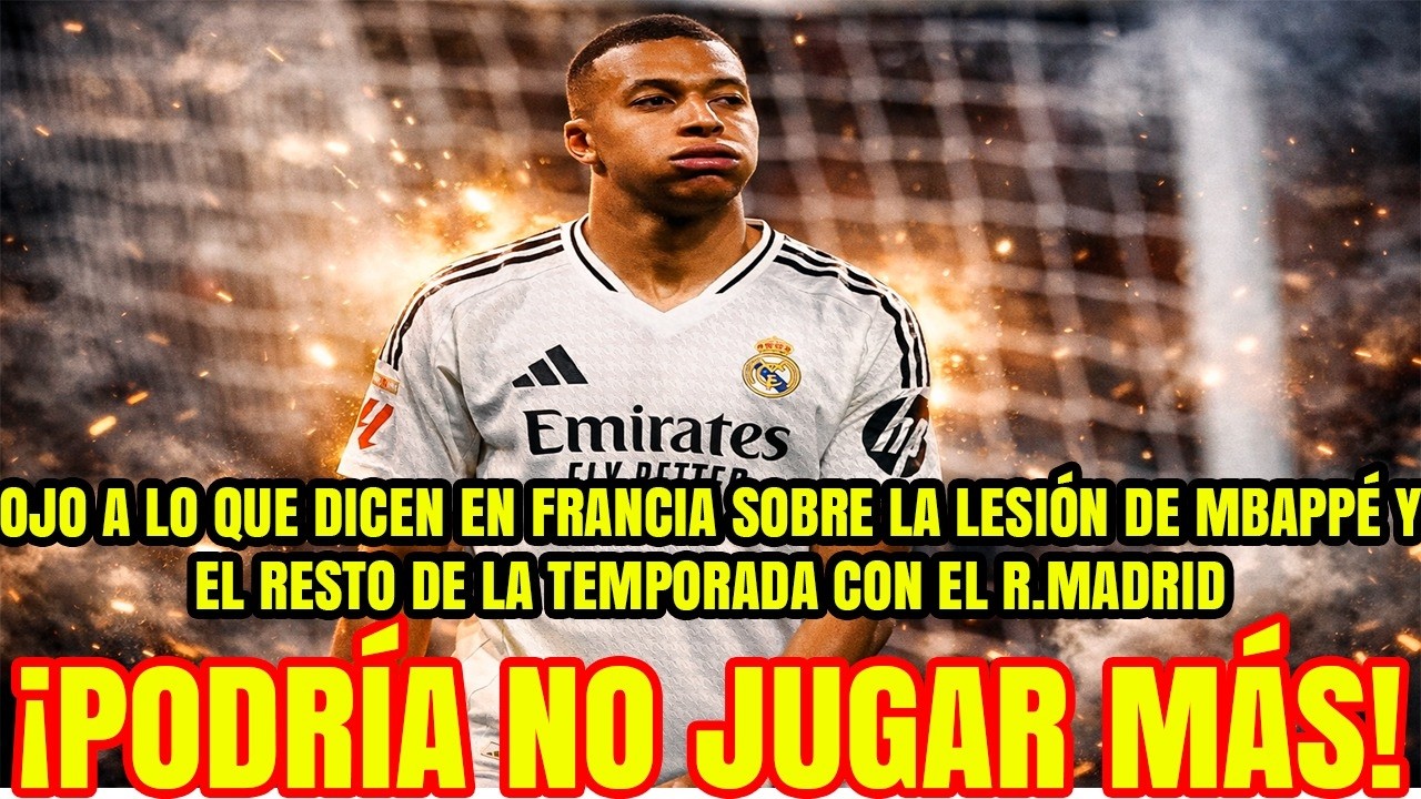¡PODRÍA NO JUGAR MÁS! Ojo a lo que dicen en Francia sobre la lesión de Mbappé y el resto de temporad