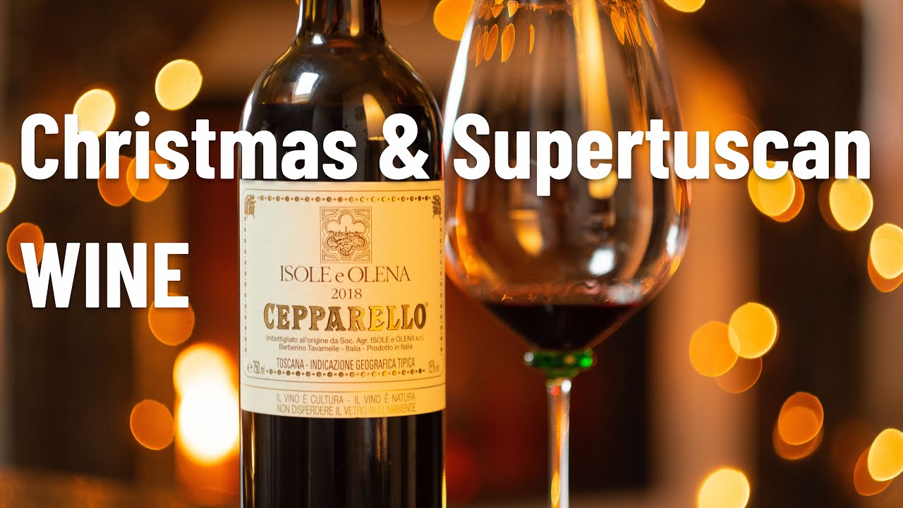 Christmas & Supertuscan Wine - Cepparello 2018 by Isole e Olena
