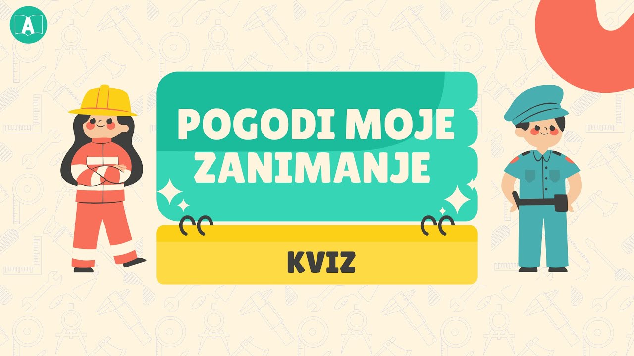 Kviz za decu - ZANIMANJA 👩‍🚀👩‍🏫👨‍🍳