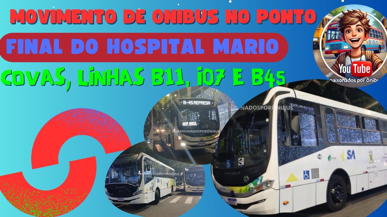 MOVIMENTO DE ÔNIBUS NO PONTO FINAL DO MARIO COVAS (B-11, I-07 E B-45)