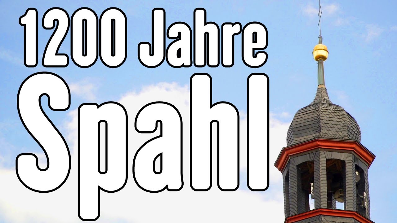 1200 Jahre Spahl - Ein Dorf lebt Geschichte