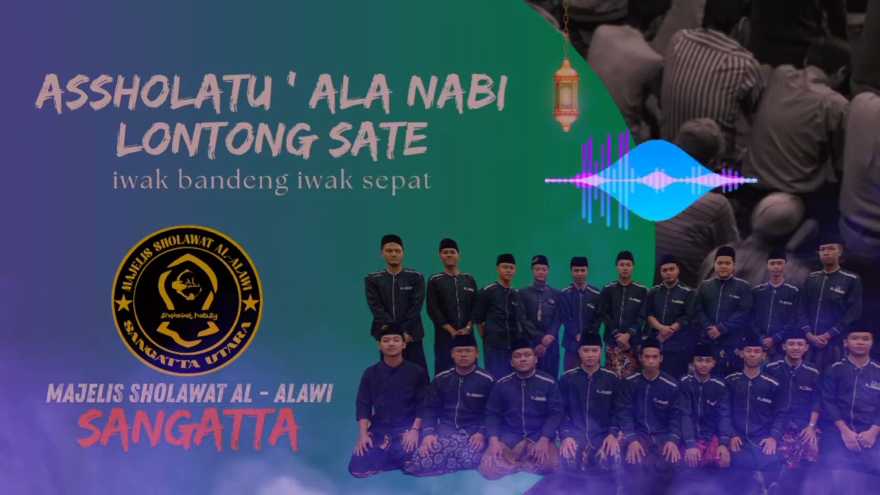 TERBARU ASSHOLATU 'ALA NABI || LONTONG SATE || VERSI AL ALAWI SANGATTA