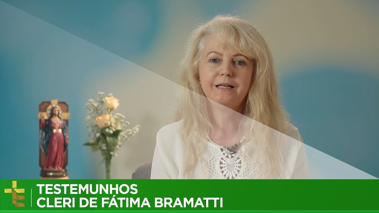 TESTEMUNHO | CLERI DE F&Aacute;TIMA BRAMATTI [CC]