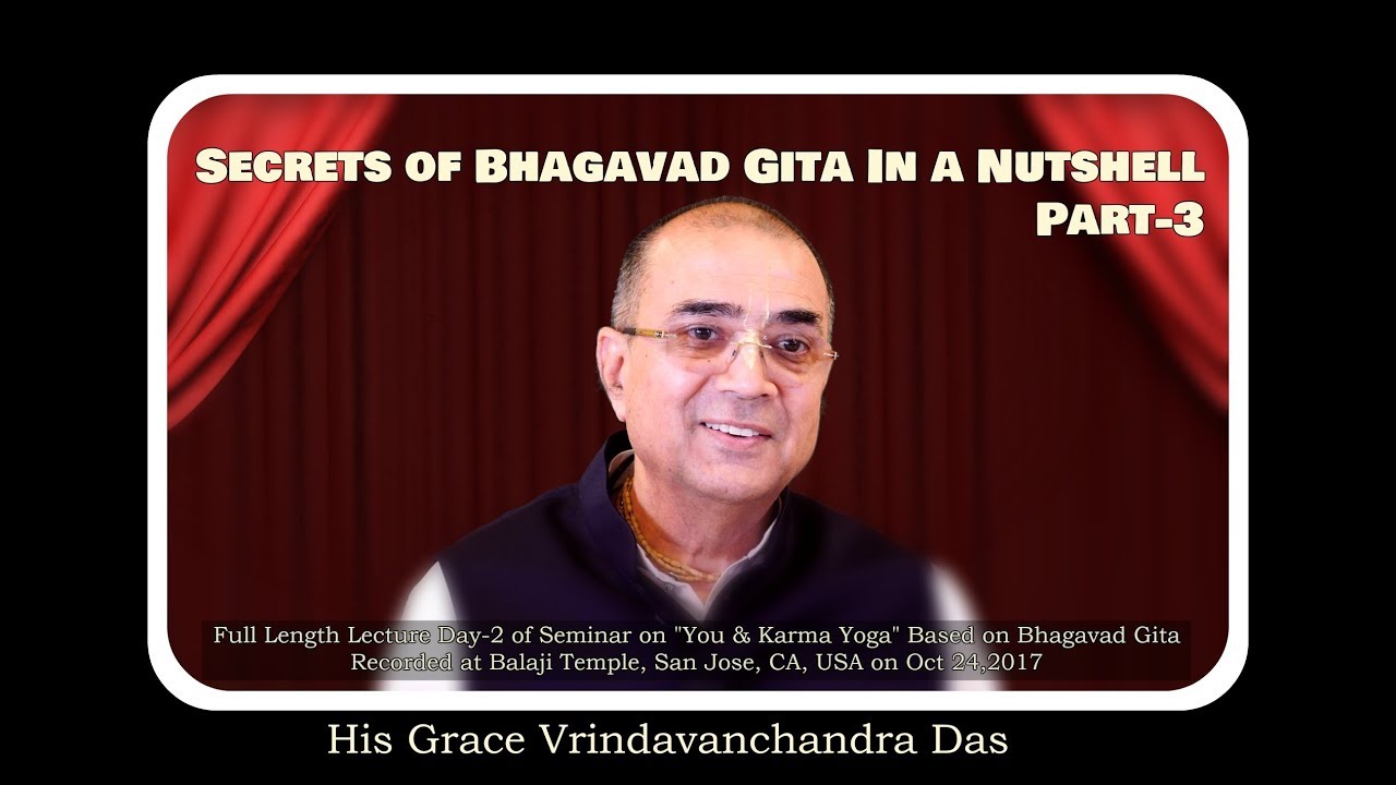 Secrets of Bhagavad Gita in a Nutshell ( English Part - 3)