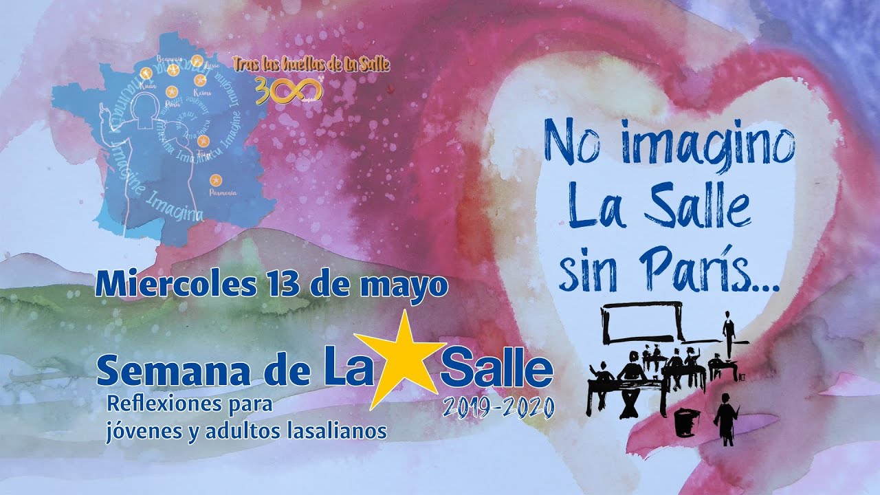 No imagino La Salle sin París... - Miércoles 13 de mayo de 2020