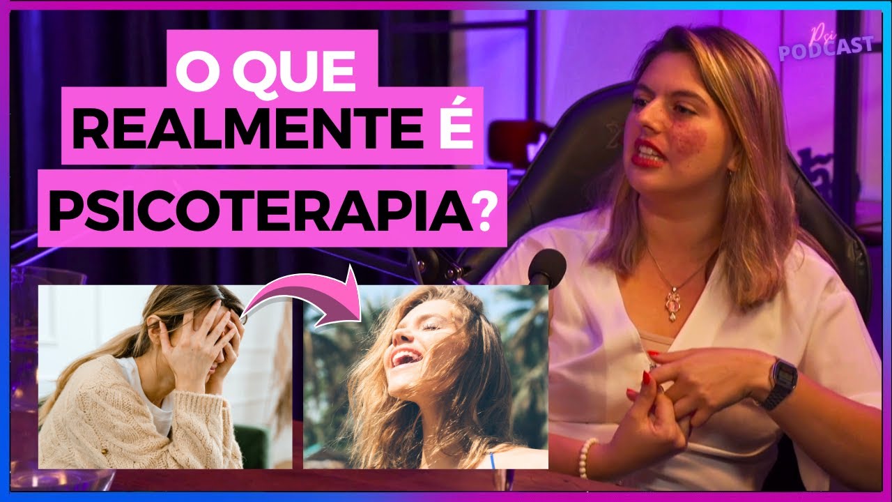 O que REALMENTE &eacute; PSICOTERAPIA? [SIMPLES!] - Psi Podcast