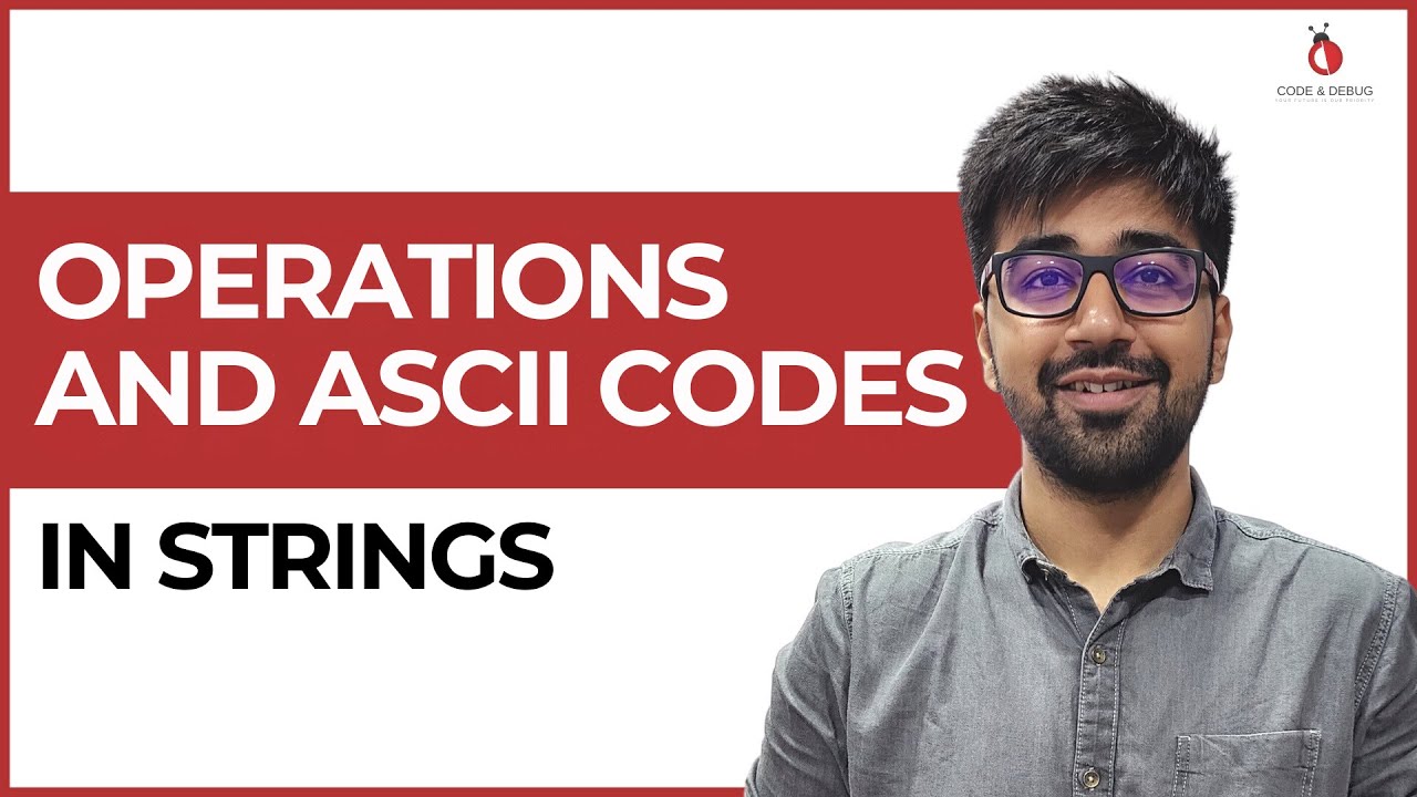 ASCII Codes and Operations on Strings | Class 46 | Python (Core & Advance) Course