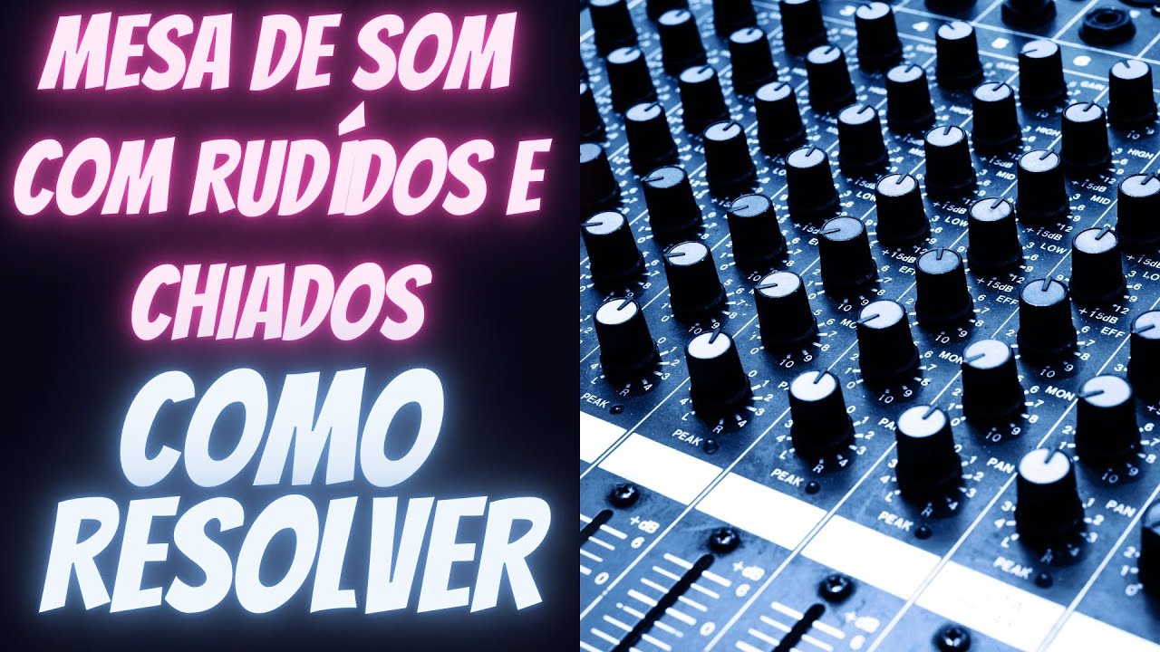 MESA DE SOM COM CHIADO// CABO// CAIXA DE SOM COM RUÍDOS