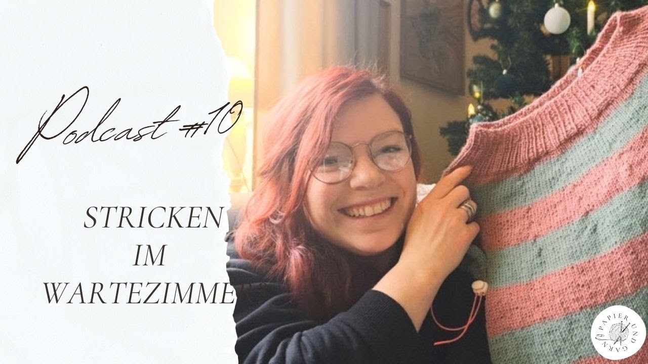 Strickpodcast #10 Authentisch oder lieber Profi ? I Neuer Pullover I I Wollstash ? Zu viel ?!