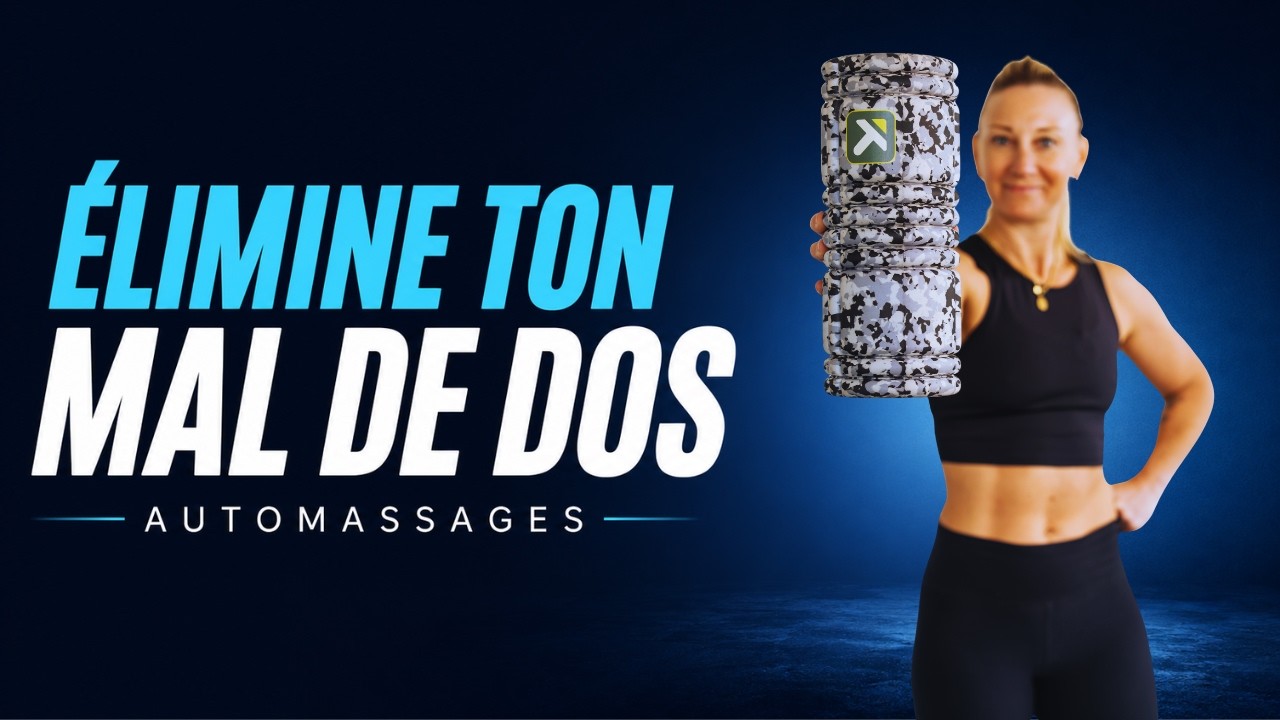 AUTOMASSAGES - ÉLIMINER LE MAL DE DOS avec un Rouleau de Massage