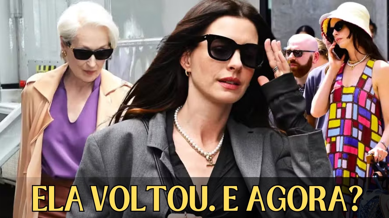 O Diabo Veste Prada 2: Andy voltou mais forte — ou voltou pro lugar que a engoliu uma vez?