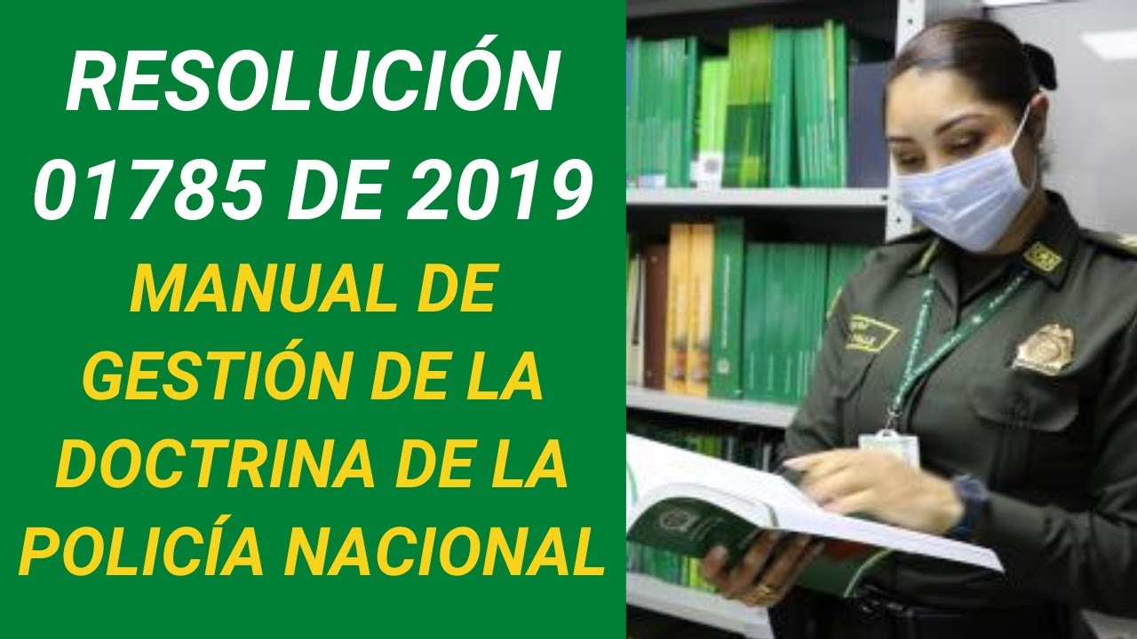 Resolución No. 01785 de 2019 - Manual de Gestion de la Doctrina Policial - Concurso de Ascenso
