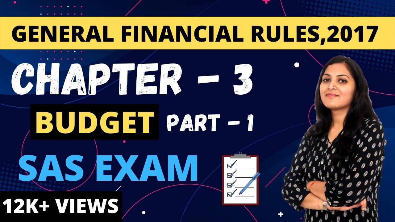 PC8 | GENERAL FINANCIAL RULES,2017 | Ch-3 Budget Formulation & lmplementation  (part-1)