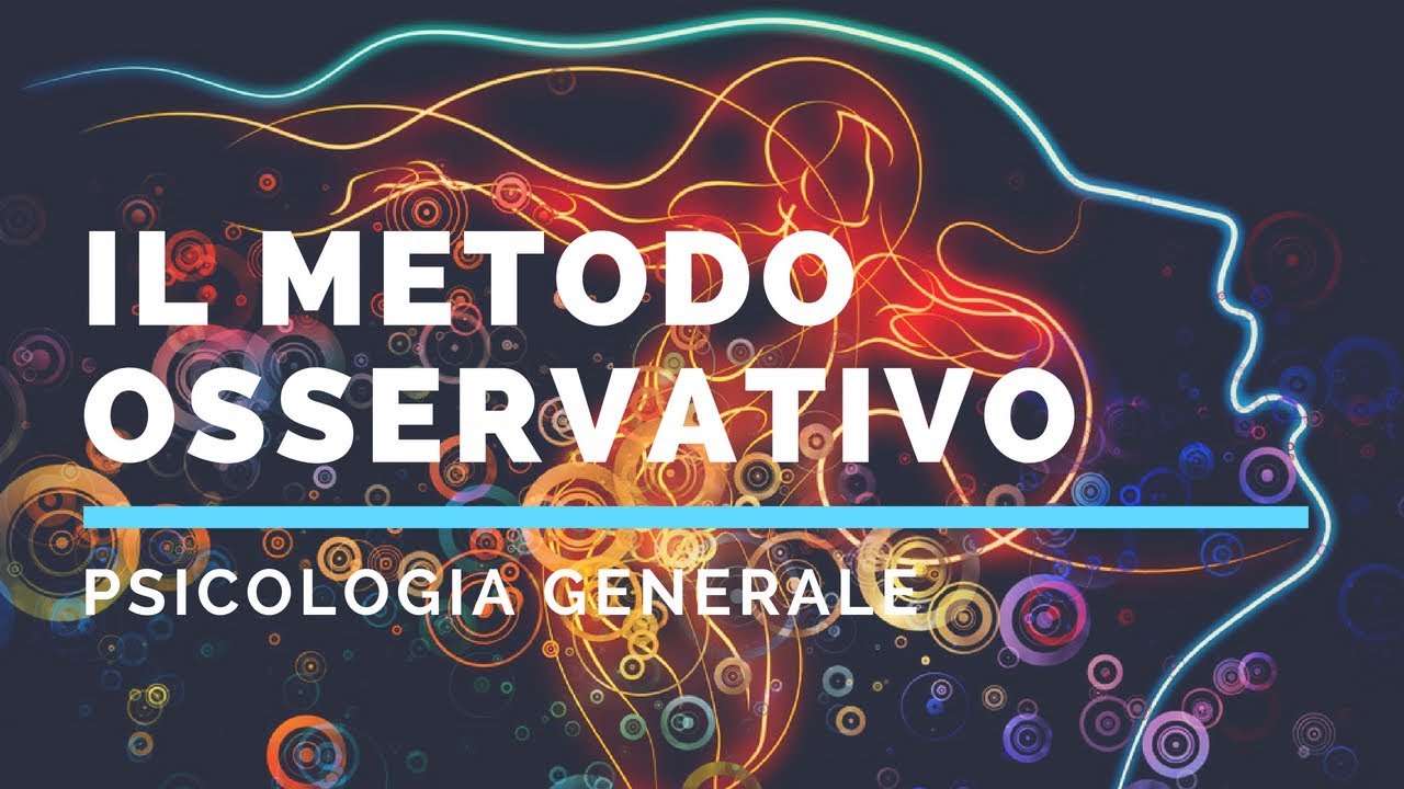 Il metodo osservativo