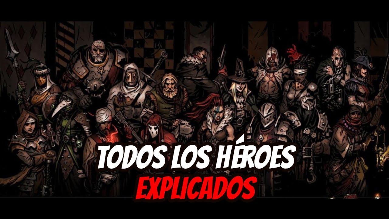 Darkest Dungeon | TODOS LOS HÉROES EXPLICADOS