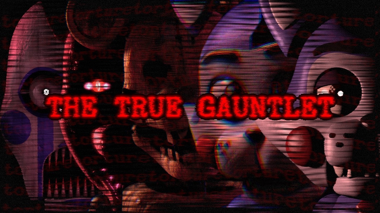 The Hardest True Gauntlet
