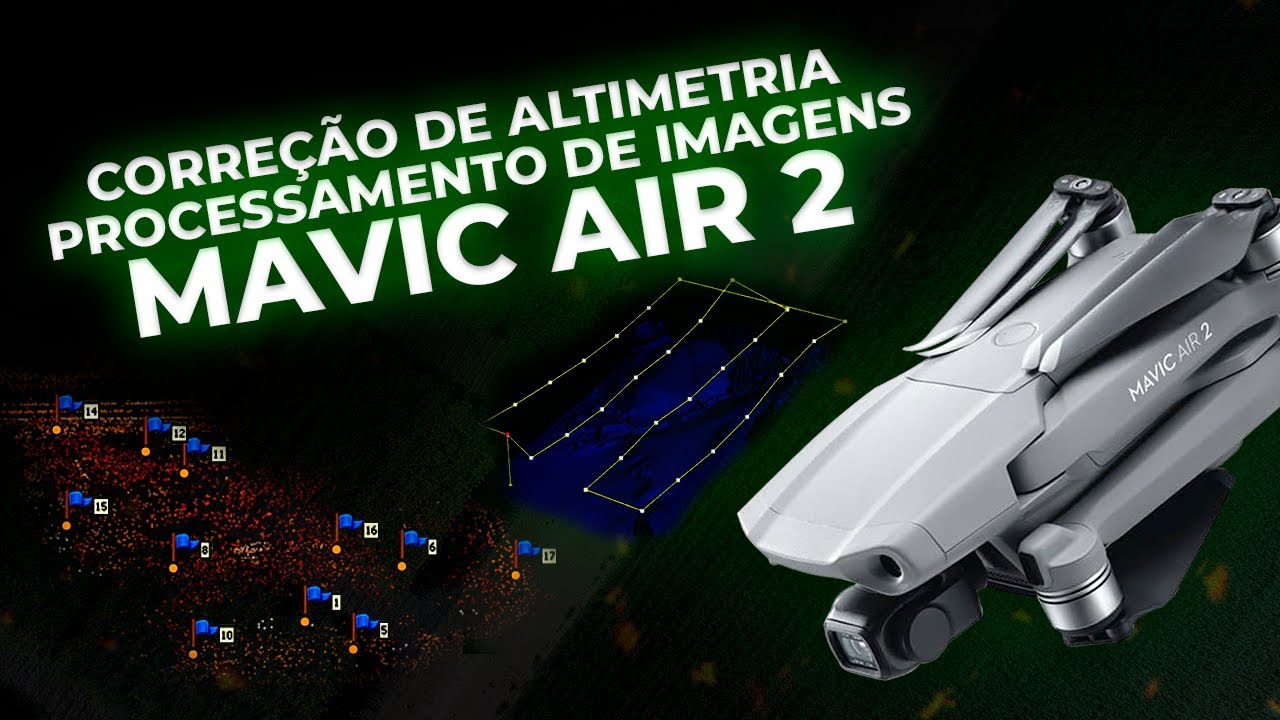 CORREÇÃO DE ALTIMETRIA - PROCESSAMENTO DE IMAGENS COM PONTOS DE CONTROLE - MAVIC AIR 2