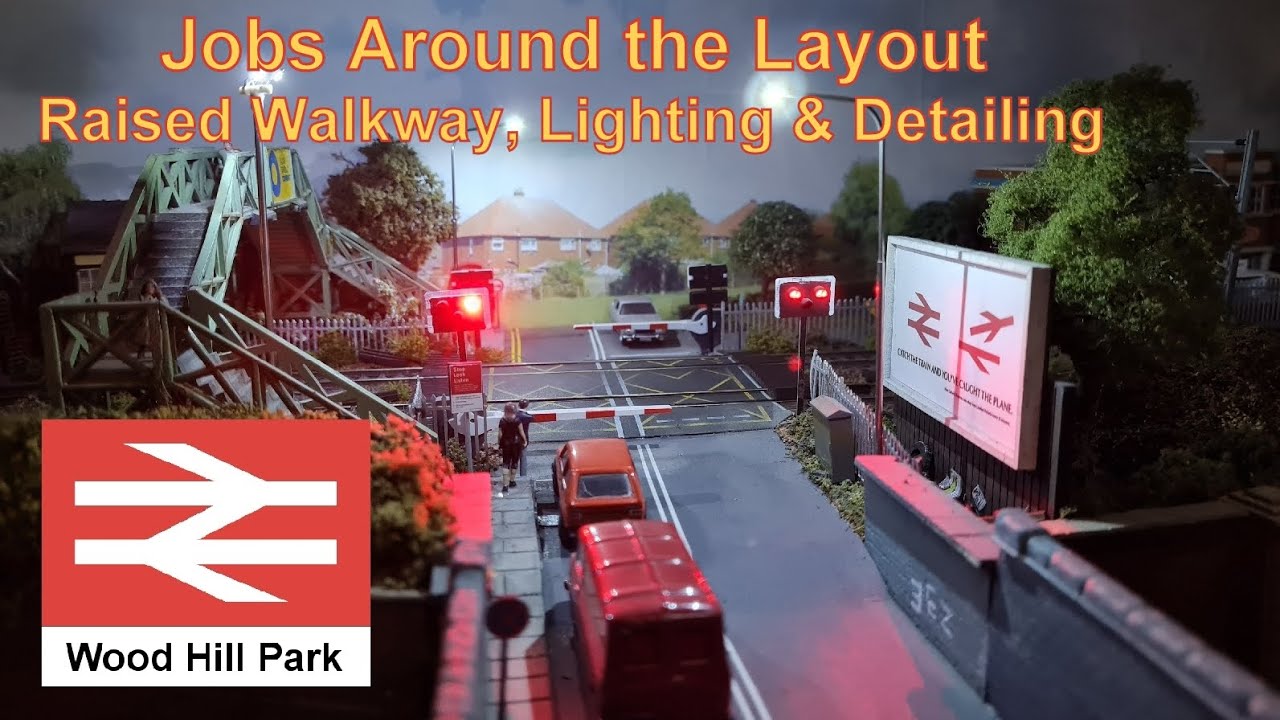 Jobs around the layout, Raised Walkway, Lighting, Detailing. 114