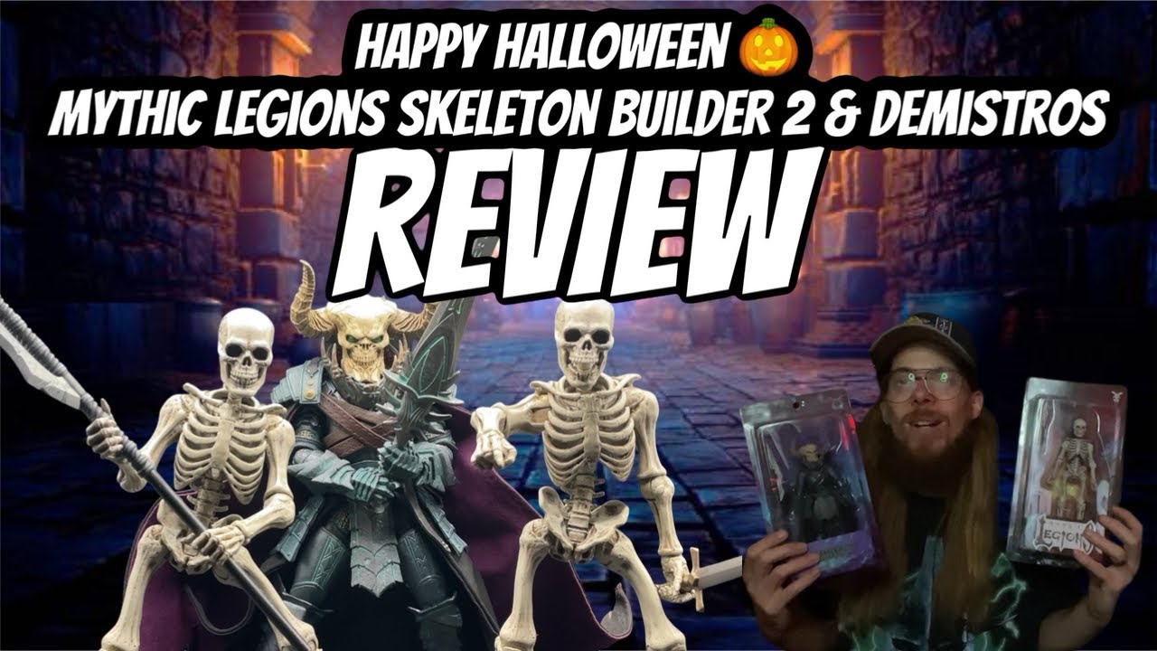 MYTHIC LEGIONS SKELETON BUILDER 2 & DEMISTROS | UNBOXING & REVIEW | HALLOWEEN SPECIAL 🎃👻