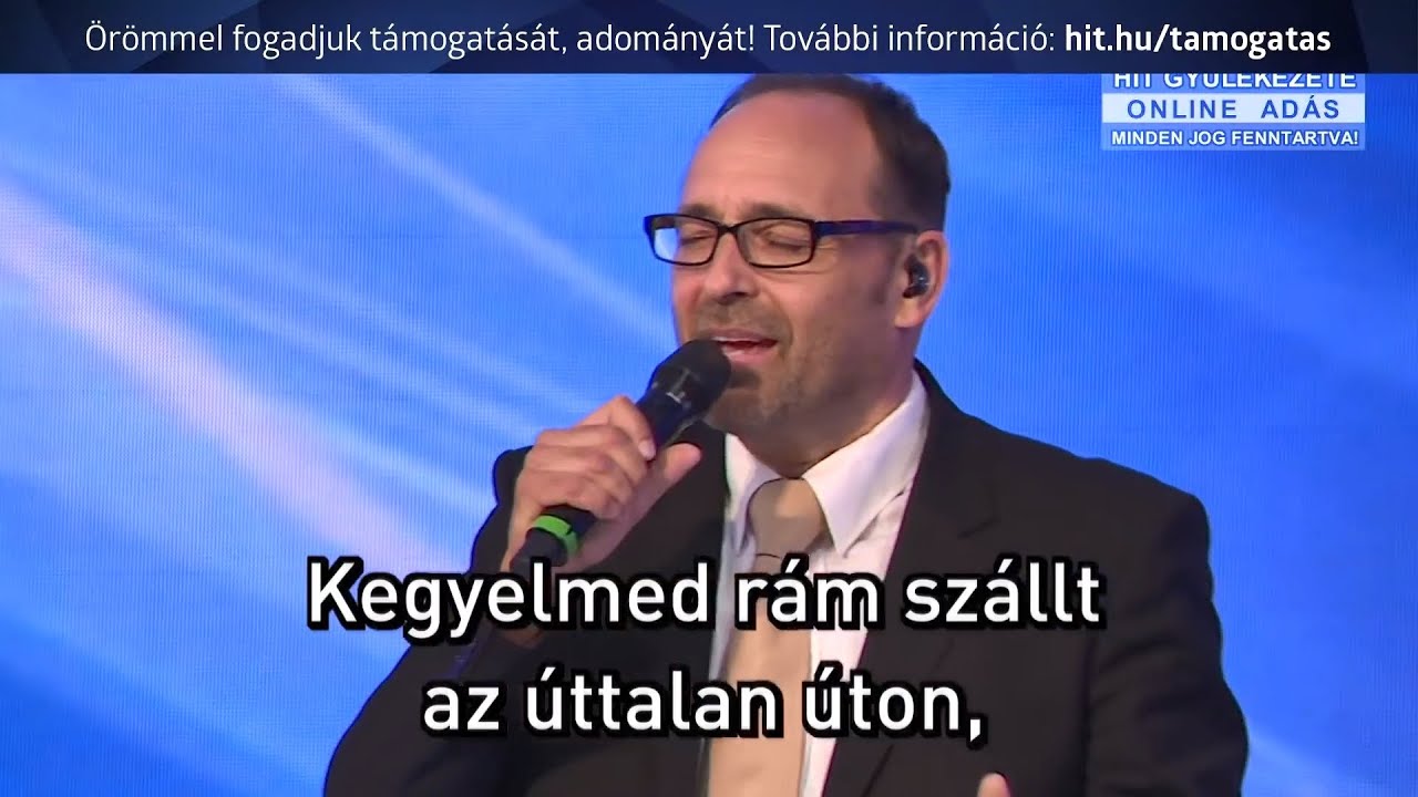 Kegyelmed rám szállt az úttalan úton (Ahol teljes az élet)