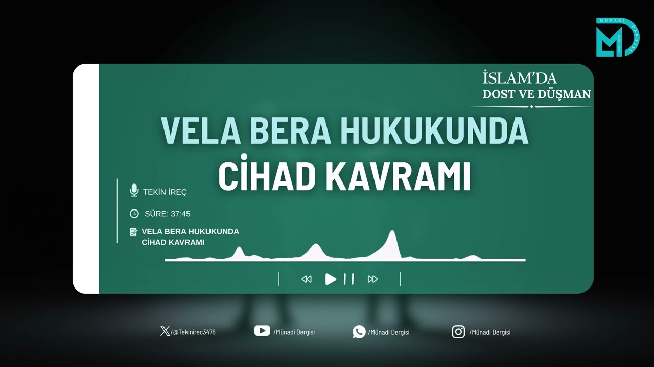 Vela/Bera Hukukunda Cihad Kavramı | İslam'da Dost ve Düşman 16 | Tekin İreç
