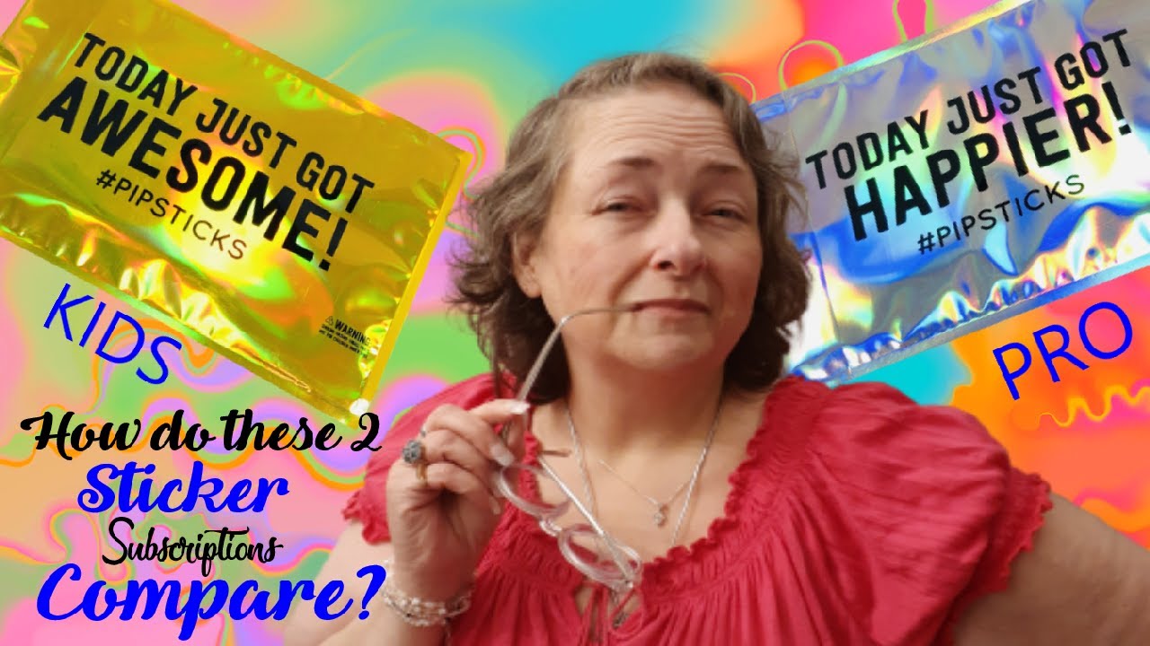 Pipsticks Kids Petite AND Pro Classic STICKER Subscriptions ~ Let's compare Them