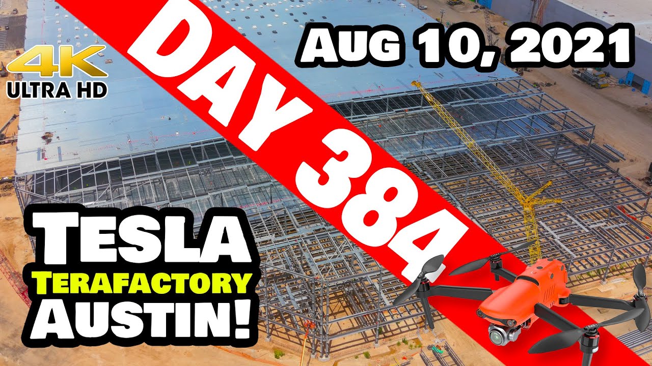 Tesla Gigafactory Austin 4K  Day 384 - 8/10/21 - Tesla Texas - WEST STRUCTURE STEEL ALMOST COMPLETE!