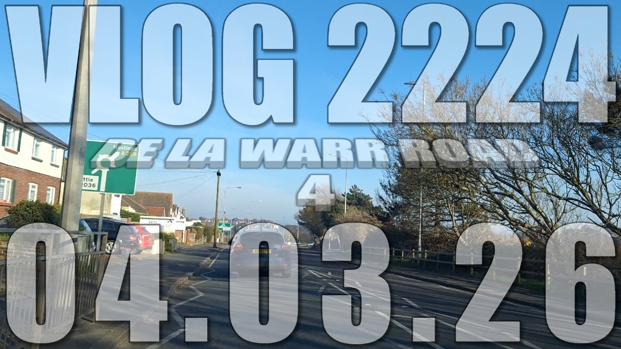 De La Warr Road 4 | VLOG 2224 | 04.03.26 | Bexhill-on-Sea | East Sussex