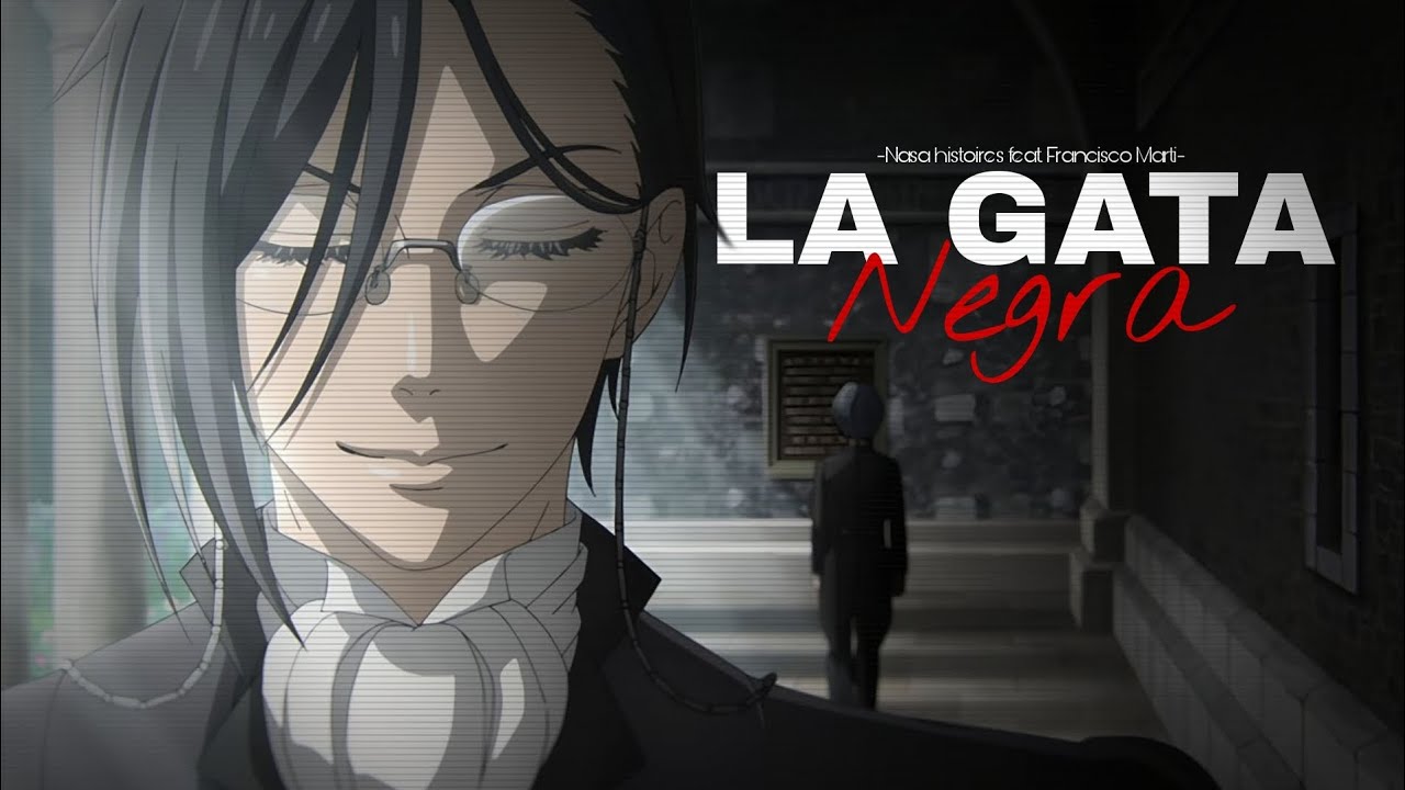 La gata negra - Nasa Histoires//Letra\\ Sebastian Michaelis
