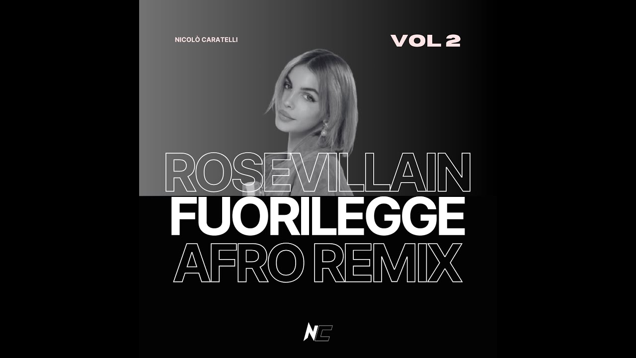 Fuorilegge - Rose Villain (Sanremo 2025) Nicolò Caratelli Remix