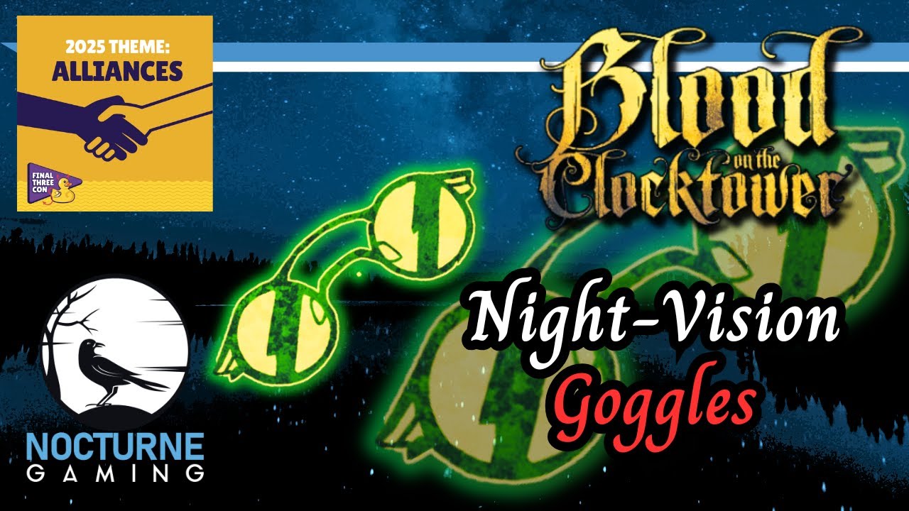 NIGHT-VISION GOGGLES | Blood on the Clocktower Script Semifinalist