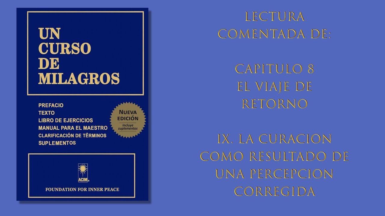 Capítulo 8 - IX. La curación como resultado de una percepción corregida