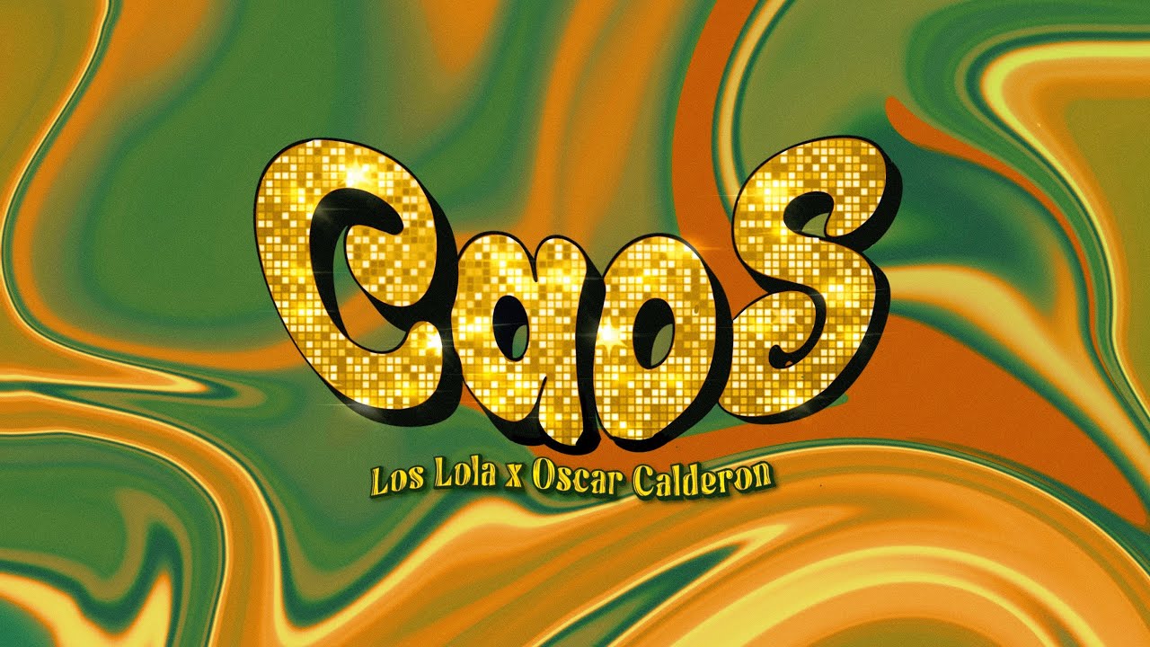 Caos (Video Oficial) Los Lola X Oscar Calderon.