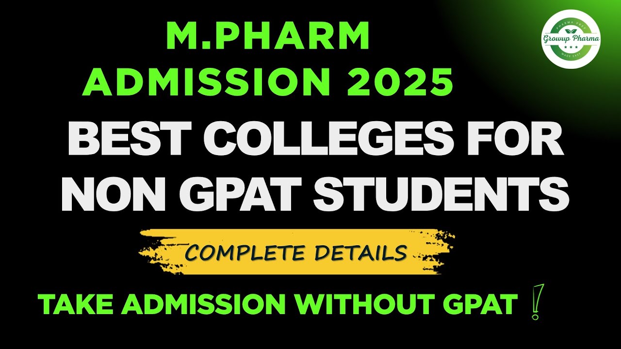 Top Colleges for NON GPAT Qualified Students | M.Pharm Admission Details | M.Pharm Without GPAT 2025