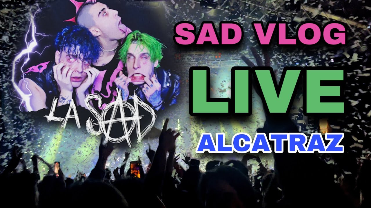 LA SAD LIVE 20/4/2022 (ALCATRAZ - MILANO) SAD VLOG
