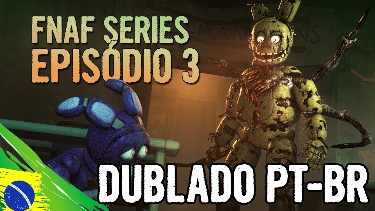Five Nights at Freddy’s Series [DUBLADO PT-BR] (Episódio 3) | FNAF Animation