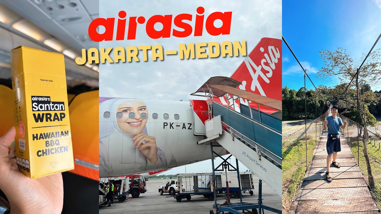 Explore Seru Medan & Tangkahan! | Indonesia AirAsia A320 QZ 190 CGK-KNO