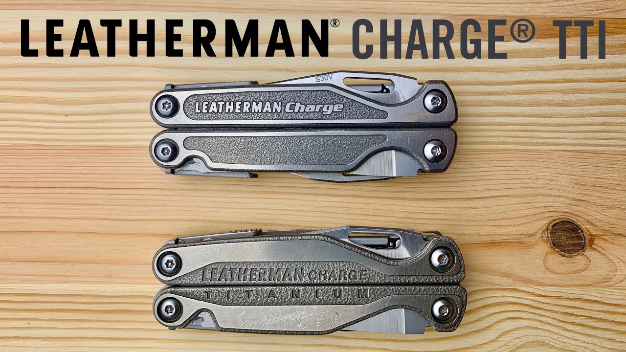 Leatherman CHARGE TTI new vs old. Review EDC4K