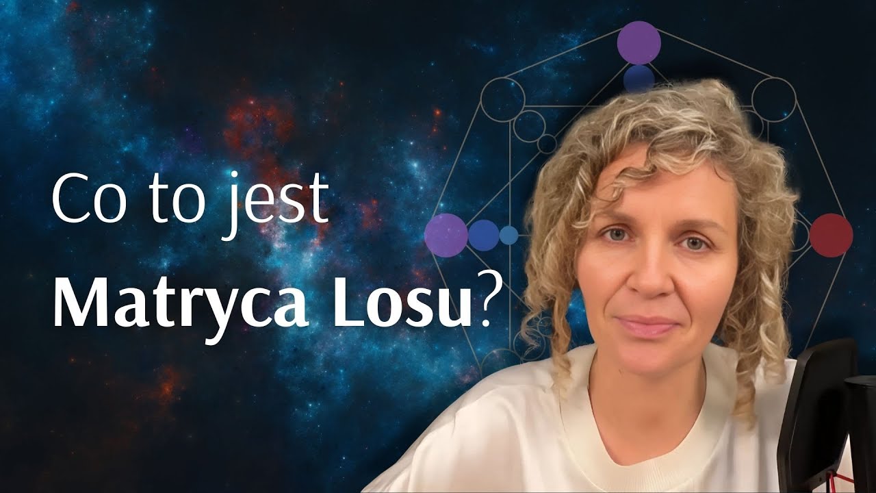 Kurs Interpretacji Osobistej Matrycy Losu. 1. lekcja: co to jest Matryca Losu?