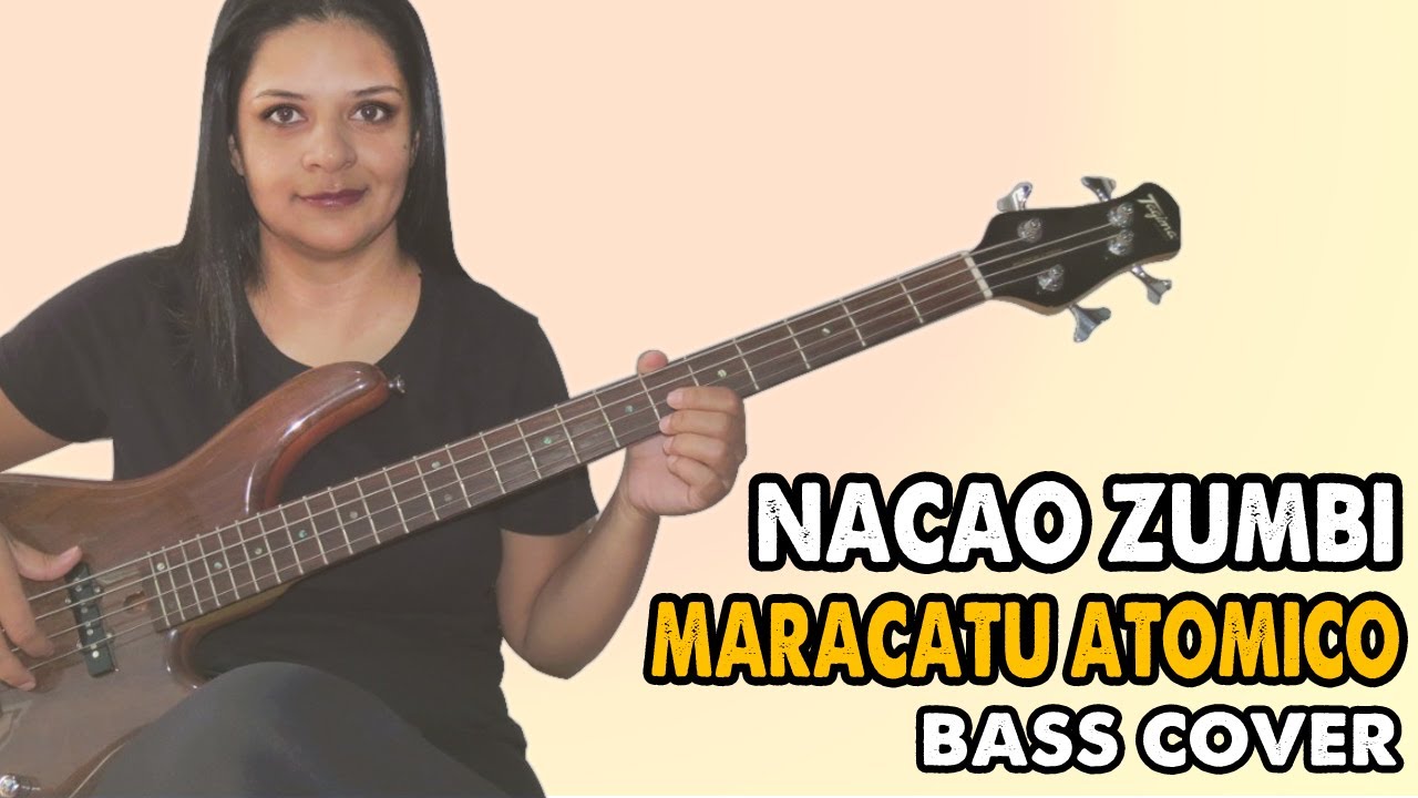 .:BASS COVER:. Maracatu Atômico - Nação Zumbi