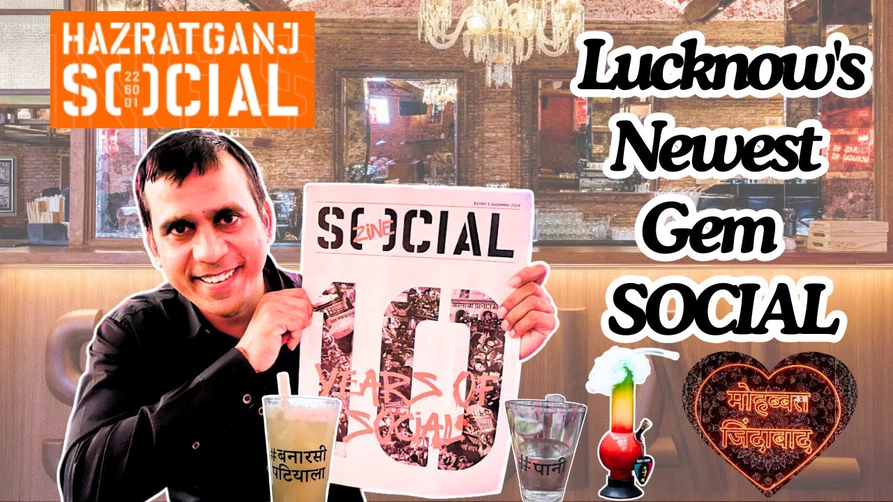 SOCIAL Hazratganj | Review SOCIAL Hazratganj | Coolest New Vibe in Lucknow