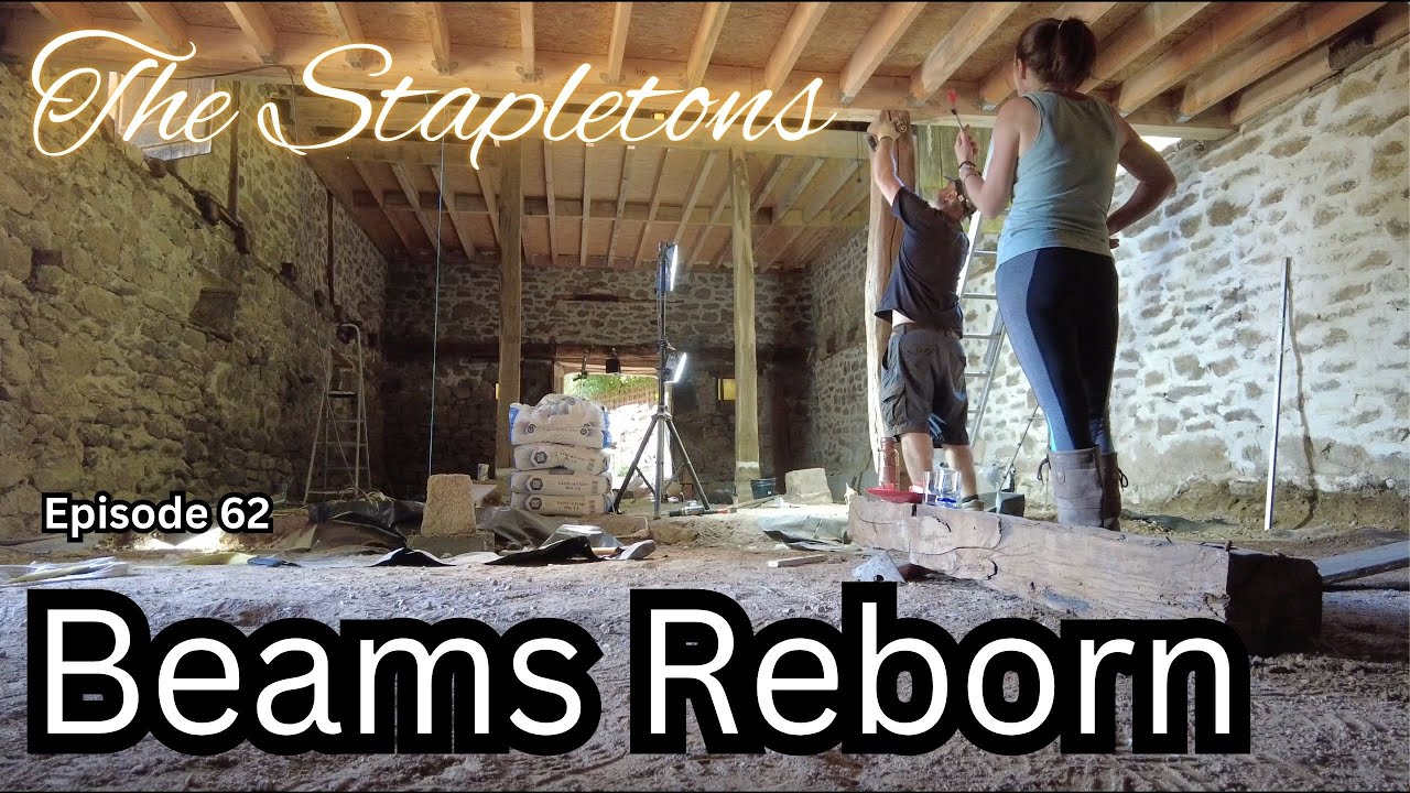 Ep.62 - Old Beams, New Dreams   Bringing Our French Barn Back to Life