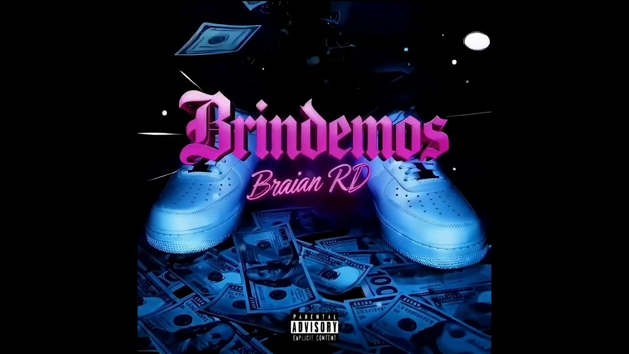 BRINDEMOS 🥂 - BRAIAN RD (Video oficial) (Audio oficial)