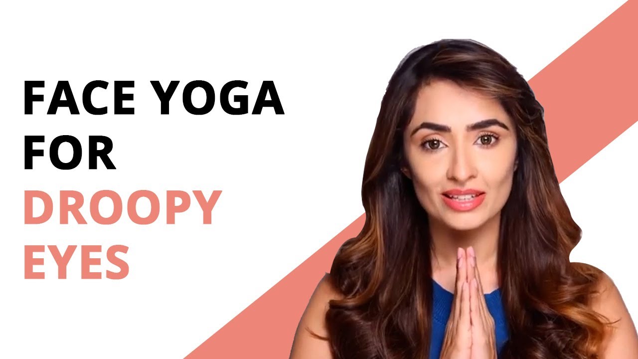Droopy Eyes FaceYoga by Vibhuti Arora