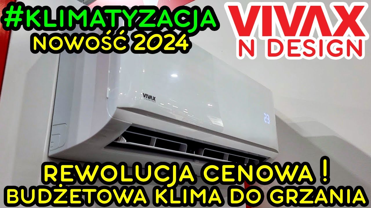 Budżetowa klimatyzacja do GRZANIA - VIVAX N Design - Rewolucja cenowa