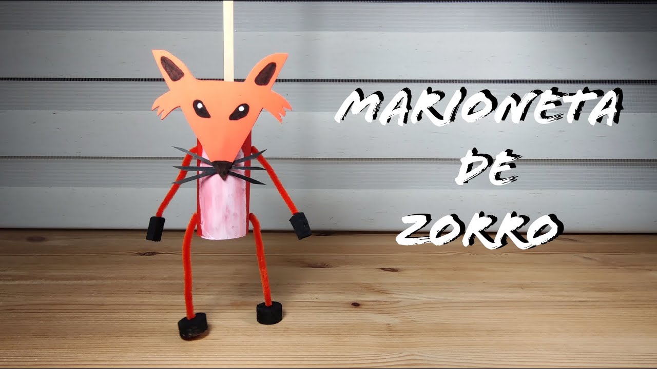 COMO HACER UNA MARIONETA DE ZORRO