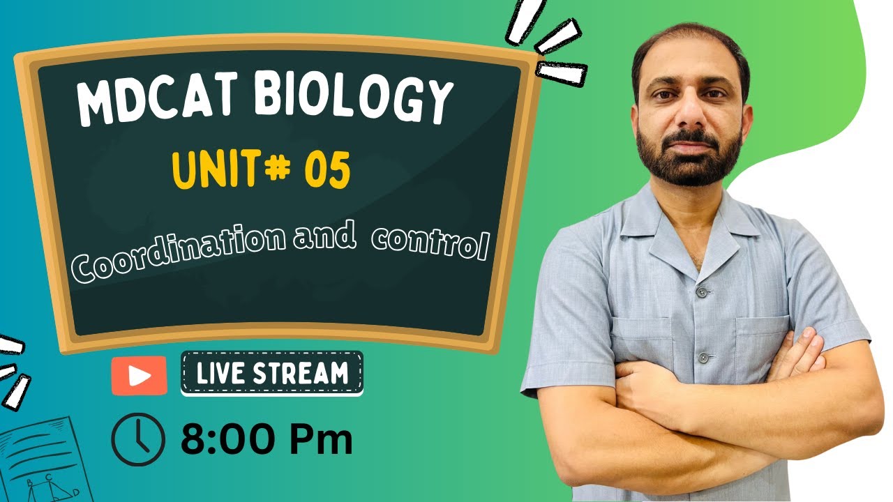 MDCAT Biology Session | Unit # 5 | Coordination and Control | Dr Sohail