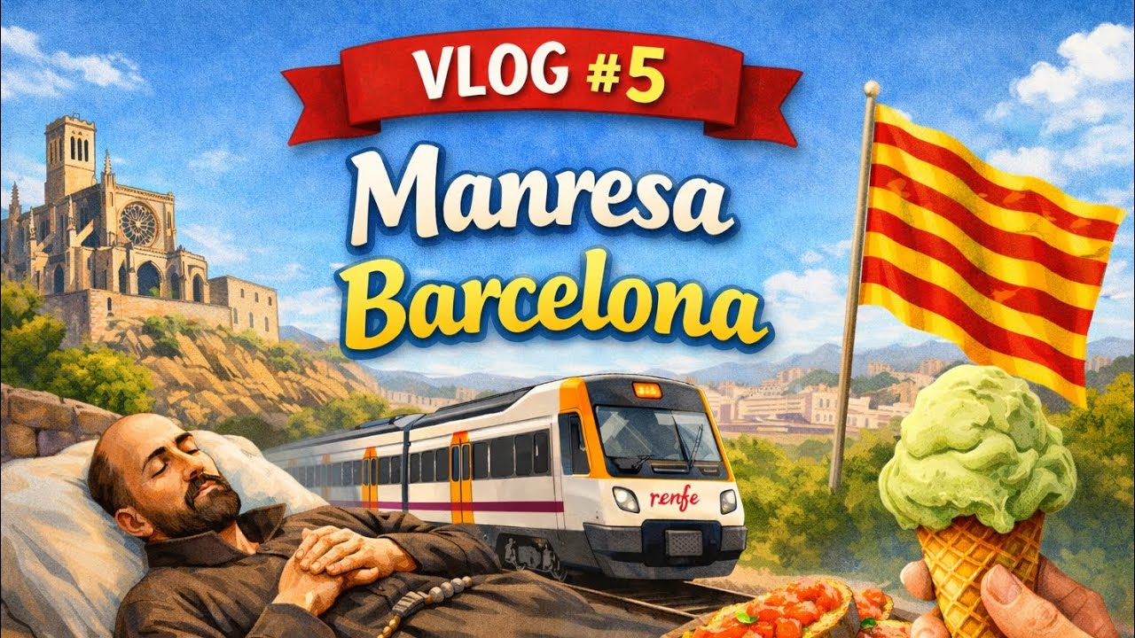 VLOG 5: (MANRESA & BARCELONA) - Peregrinos Como Ignacio