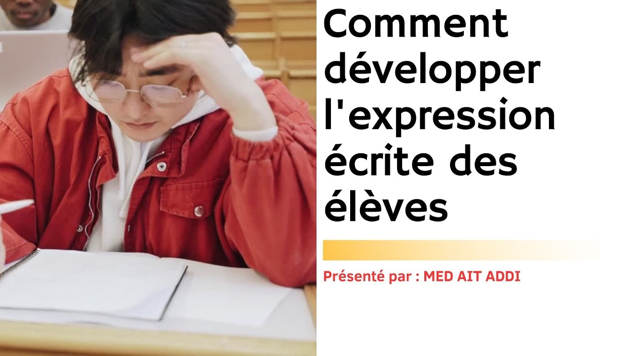 Comment développer l'expression écrite des élèves