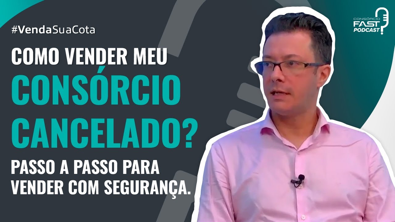 COMO VENDER CONSÓRCIO CANCELADO DE FORMA SEGURA E SEM PREJUÍZO?